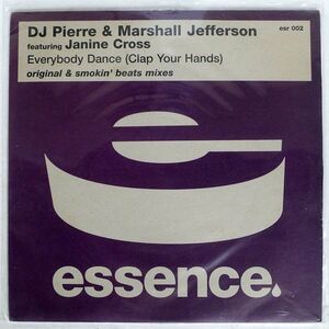 DJ PIERRE/EVERYBODY DANCE (CLAP YOUR HANDS)/ESSENCE ESR002 12