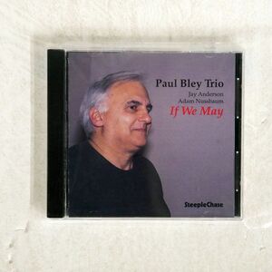 PAUL BLEY TRIO/IF WE MAY/STEEPLECHASE SCCD 31344 CD □