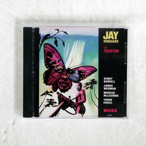 JAY HOGGARD/FOUNTAIN/MUSE RECORDS MCD 5450 CD □