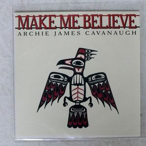 ARCHIE JAMES CAVANAUGH/MAKE ME BELIEVE JUST BEING FRIENDS/IL TEMPO ILTP002 7 □