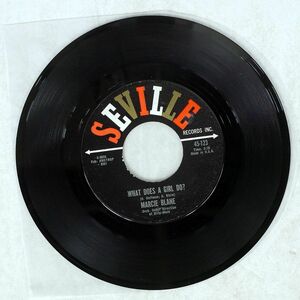 米 MARCIE BLANE/WHAT DOES A GIRL DO ? HOW CAN I TELL HIM?/SEVILLE 45123 7 □