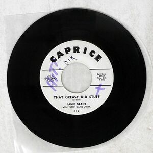 米 JANIE GRANT/THAT GREASY KID STUFF TRYING TO FORGET YOU/CAPRICE 115 7 □