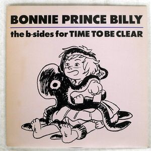 BONNIE "PRINCE" BILLY/B-SIDES FOR TIME TO BE CLEAR/DOMINO RUG461 7 □