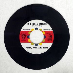 米 プロモ PETER PAUL & MARY/IF I HAD A HAMMER (THE HAMMER SONG)/WARNER BROS. 5296 7 □