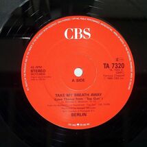 英 ペラ BERLIN/TAKE MY BREATH AWAY (LOVE THEME FROM "TOP GUN")/CBS TA7320 12_画像2