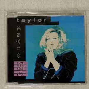 TAYLOR DAYNE/LOVE WILL LEAD YOU BACK/ARISTA 663 277 CD □