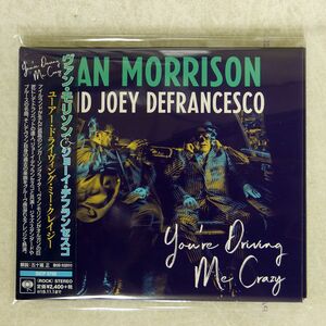 紙ジャケ VAN MORRISON AND JOEY DEFRANCESCO/YOU’RE DRIVING ME CRAZY/SONY INT’L SICP5759 CD □