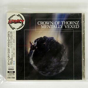 CROWN OF THORNZ/MENTALLY VEXED/ADDICT CTCR17006 CD □