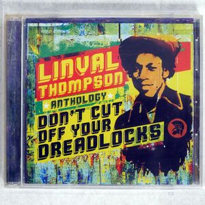 LINVAL THOMPSON/DON’T CUT OFF YOUR DREADLOCKS (ANTHOLOGY)/TROJAN TJDDD216 CD