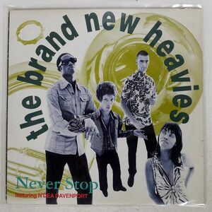 THE BRAND NEW HEAVIES/NEVER STOP!/DELICIOUS VINYL 4228685531 12