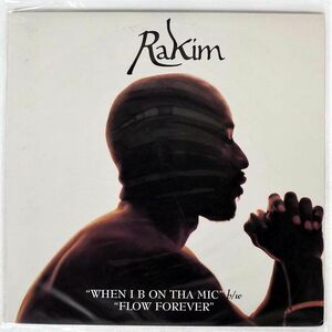 RAKIM/WHEN I B ON THA MIC FLOW FOREVER/UNIVERSAL 0121566190 12