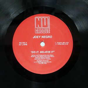 JOEY NEGRO/DO IT, BELIEVE IT/NU GROOVE NG 045 12