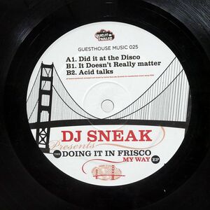 DJ SNEAK/THE DOING IT IN FRISCO MY WAY EP/GUESTHOUSE MUSIC GM25 12