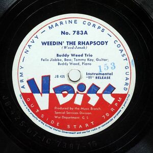 BUDDY WEED TRIO/WEEDIN’ THE RHAPSODY/V DISC NO.783A LP