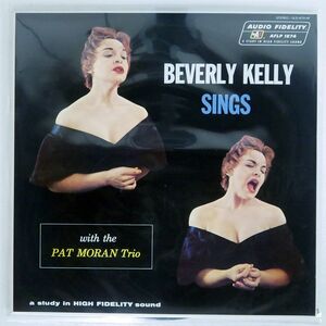 BEV KELLY/SINGS WITH THE PAT MORAN TRIO/AUDIO FIDELITY ULS1678AF LP