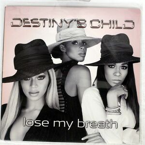 DESTINY’S CHILD/LOSE MY BREATH/COLUMBIA 4471159 12