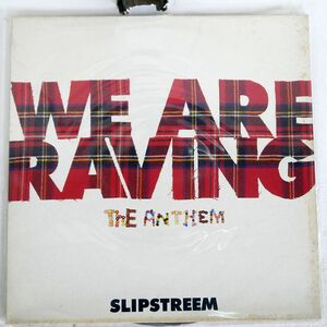 SLIPSTREEM/WE ARE RAVING - THE ANTHEM/BOOGIE FOOD 12BF1 12