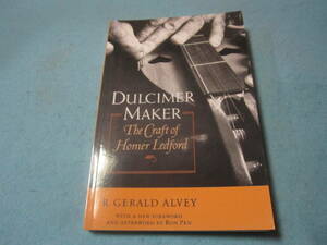 ｍ洋書　楽器作成　Dulcimer Maker: The Craft of Homer Ledford　ダルシマー作り　ホーマー・C・レッドフォード