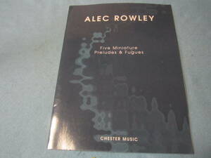 輸入ピアノ用楽譜　Five Miniature Preludes & Fugues: For Piano　アレック・ローリー　 Alec Rowley　11ページの楽譜です