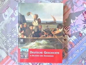 Deutsche Geschichte in Bildern und Zeugnissen Edition Minerva 　ドイツ歴史博物館（ベルリン）の図録　（ドイツ語）