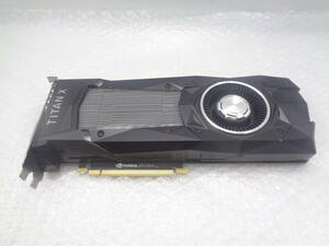 1円～ NVIDIA GeForce Titan X Pascal 12GB GDDR5X (900-1G611-2500-000 X 032) MODEL:PG611 グラフィックカード 中古動作品(N717)