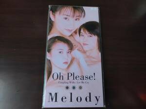 【即決】 中古CDシングル　Melody　 「Oh Please!」　メロディ 田中有紀美 望月まゆ 若杉南