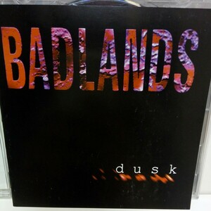 BADLANDS「DUSK」