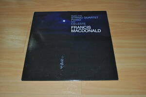 FRANCIS MACDONALD / MUSIC FOR STRING QUARTET PIANO AND CELESTE / LP　ex.Teenage Fanclub