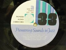 《ＬＰレコード》PIONEERING SOUNDS IN JAZZ PIONEER AUDIO LABRECORD_画像8