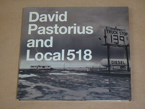 デヴィッド・パストリアス＆ローカル518　/　David Pastorius　/　CD　/　デジパック仕様