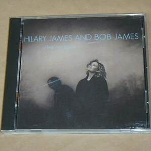 Flesh & Blood /  HILARY JAMES （ヒラリー・ジェームズ），ボブ・ジェームス / US盤 CDの画像1