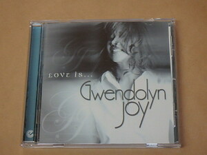 Love Is　/　 Gwendolyn Joy（グウェンドリン・ジョイ）/　UK盤　CD