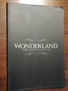 * pamphlet [ wonder Land WONDERLAND] Dance * Live 2005 year STUDIO MODERN MILLIE DANCE LIVE forest mountain not yet .