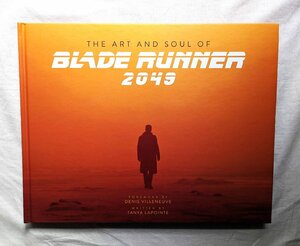 豪華 ブレードランナー 2049 洋書 映画アートワーク集 The Art and Soul of Blade Runner 2049 コンセプトアート/撮影現場写真