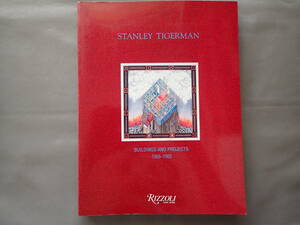 建築 作品 写真集 STANLEY TIGERMAN BUILDINGS AND PROJECTS 1966-1989