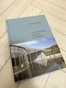 安藤忠雄 TADAO ANDO INTERNATIONAL 作品集 PACIFIC UNIVERSITY 写真集 書籍 建築 環太平洋大学 IPU