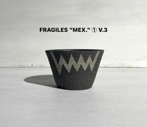 【最安値】FRAGILES "MEX." ① V.3 invisible ink front