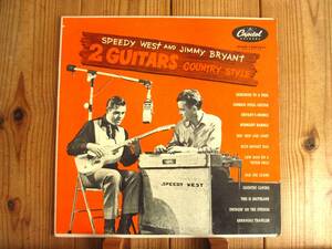 レア / Speedy West スピーディーウェスト And Jimmy Bryant ジミーブライアント / 2 Guitars Country Style / Capitol T520 / US盤 / MONO