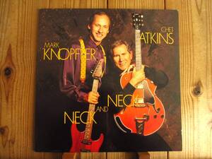 オリジナル / Chet Atkins And Mark Knopfler / チェットアトキンス & マークノップラー / Neck And Neck / CBS / 467435 1