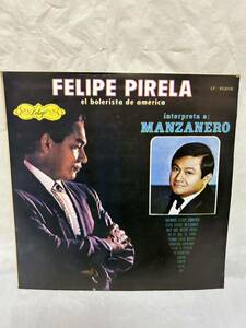 ◎R303◎LP レコード Felipe Pirela El Bolerista De Amrica Interpreta a: Manzanero/LP 452018/コロンビア盤