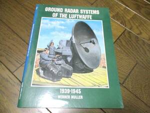 ドイツ空軍の地上レーダー システム　1939-1945 図鑑 ◇本 洋書 写真集 ナチスドイツ　ドイツ軍 第二次世界大戦　兵器 武器 