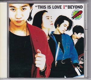 ★BEYOND ビヨンド★THIS IS LOVE 1★旧規格SMJ刻印入★黄家駒/香港★