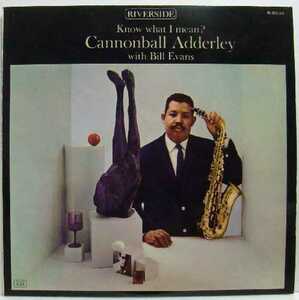 Know what I Mean?/Cannonball Adderley with Bill Evans(LP)ノウ・ホアット・アイ・ミーン/キャノンボール・アダレイ、ビル・エバンス