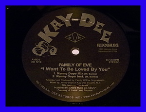 Family Of Eve / I Wanna Be Loved By You/Kenny Dope/Kay-Dee/5点以上で送料無料、10点以上で10%割引!!!/12'