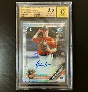 BGS9.5!! 2019 Topps 1st Bowman Chrome Gunnar Henderson Auto Sparkle Refractor ガナー ヘンダーソン 直筆サインカード 71枚限定 新人王