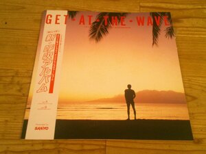 ピクチャー盤 LP：GET AT THE WAVE 小久保隆：帯付：SANYO Mr.レイダン 新・呼吸アルバム