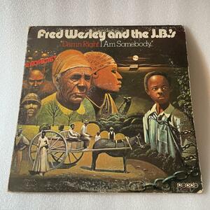 FRED WESLEY AND THE J.B.'S / DAMN RIGHT / JAMES BROWN