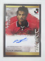 2023 TOPPS Jリーグサッカー 直筆サイン IVICA VASTIC 名古屋グランパス_画像1