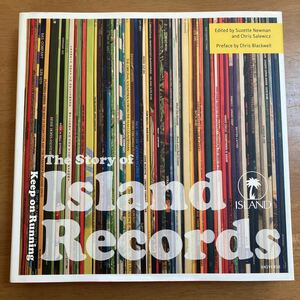 CHRIS SALEWICZ / THE STORY OF ISLAND RECORDS KEEP ON RUNNING : SUZETTE NEWMAN : CHRIS BLACKWELL ハードカバー カバーにスレあり