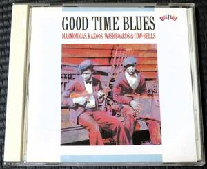 ◆V.A.◆ Good Time Blues : Harmonicas, Kazoos, Washboards And Cow-Bells 国内盤 CD ■2枚以上購入で送料無料